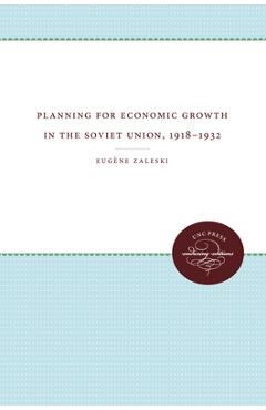 Coperta cărții 'Planning for Economic Growth in the Soviet Union, 1918-1932 - Eugène Zaleski'
