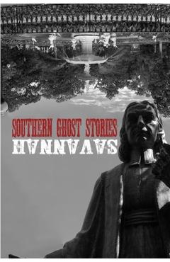 Southern Ghost Stories: Savannah - Allen Sircy