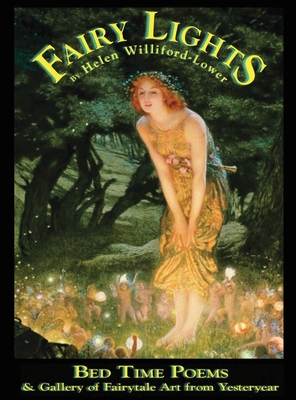 Fairy Lights: Bed Time Poems & Gallery of Fairytale Art from Yesteryear - Helen Williford-lower