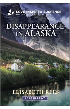 Coperta cărții 'Disappearance in Alaska - Elisabeth Rees'