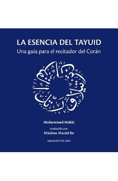 Coperta cărții 'La esencia del tayuid: Una guía para el recitador del Corán - Muhammed Mekki'