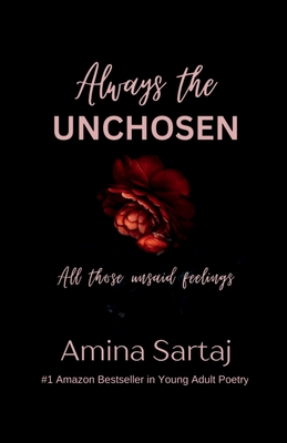 Always The Unchosen: All those unsaid feelings -