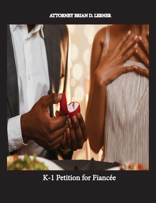 K-1 Petition for Fiancée - Brian D. Lerner