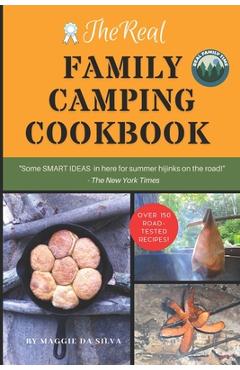 Coperta cărții 'The Real Family Camping Cookbook - Maggie Da Silva'