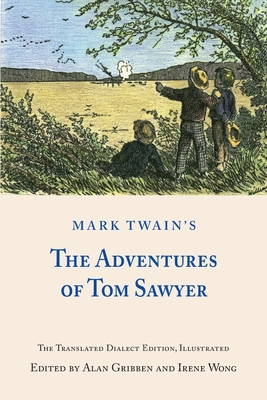 Mark Twain's The Adventures of Tom Sawyer - Alan Gribben