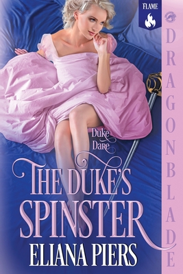 The Duke's Spinster: A Regency Historical Romance - Eliana Piers