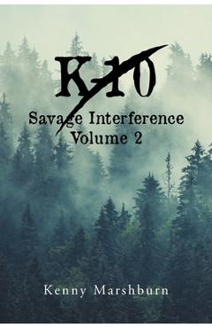K-10 Savage Interference Volume 2 - Kenny Marshburn
