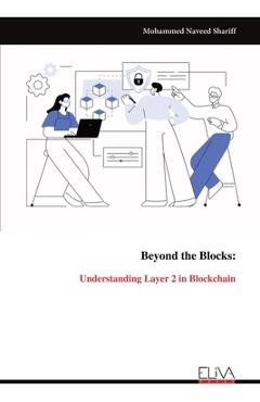 Coperta cărții 'Beyond the Blocks: Understanding Layer 2 in Blockchain - Mohammed Naveed Shariff'