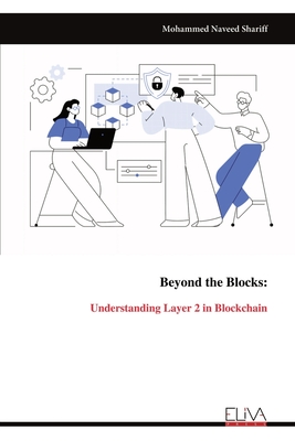 Coperta cărții 'Beyond the Blocks: Understanding Layer 2 in Blockchain - Mohammed Naveed Shariff'