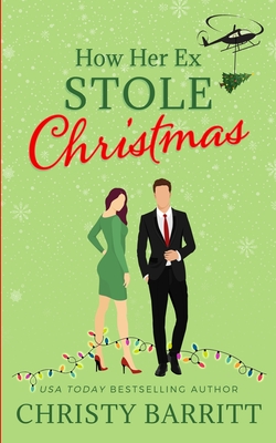 How Her Ex Stole Christmas - Christy Barritt