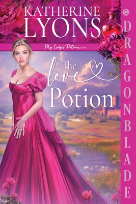 Coperta cărții 'The Love Potion: A Regency Historical Romance - Katherine Lyons'