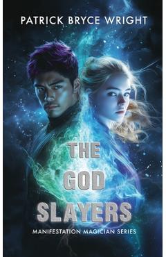 Coperta cărții 'The God Slayers - Patrick Bryce Wright'