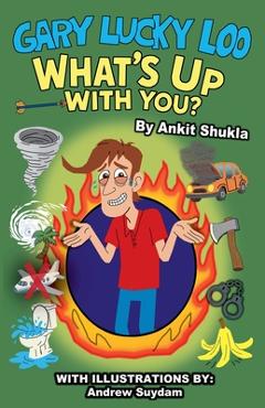Coperta cărții 'Gary Lucky Loo, What's Up With You? - Ankit Shukla'