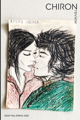 Chiron Review #136: spring 2025 - Michael Hathaway