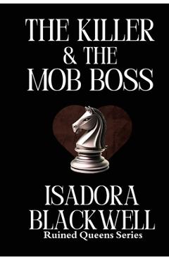 Coperta cărții 'The Killer & The Mob Boss: A Hitwoman, a Mafia Don, and a History That Refused to Stay Buried. - Isadora Blackwell'