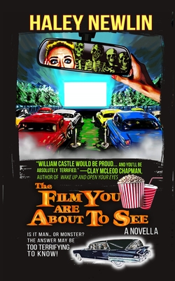 The Film You Are About to See - Haley Newlin