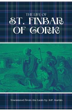 Coperta cărții 'The Life of St. Finbar of Cork - D. P. Curtin'