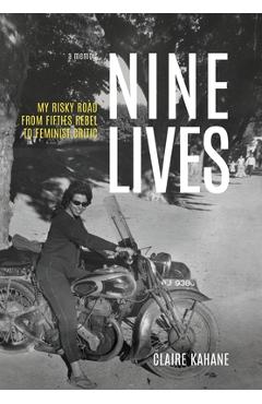 Coperta cărții 'Nine Lives: My Risky Road - Claire Kahane'