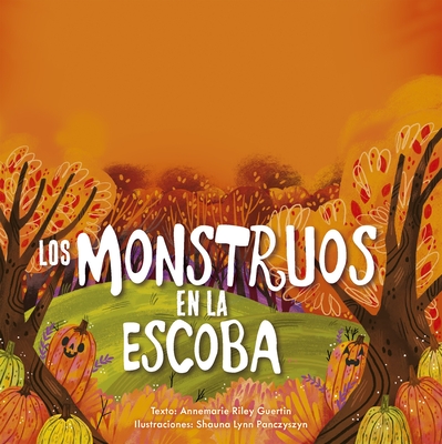 Monstruos En La Escoba, Los - Annemarie Riley