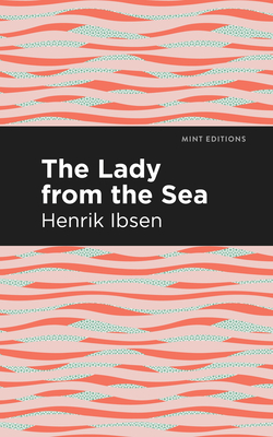 Coperta cărții 'The Lady from the Sea - Henrik Ibsen'