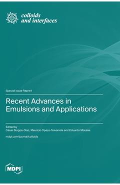 Coperta cărții 'Recent Advances in Emulsions and Applications - César Burgos-díaz'