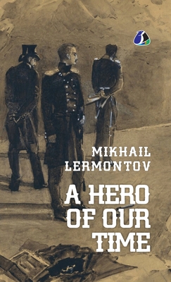 Coperta cărții 'A Hero of Our Time - [DELUXE HARDCOVER EDITION] Mikhail Lermontov - Mikhail Lermontov'