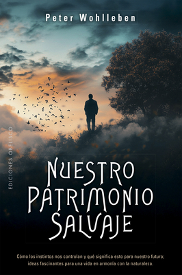 Coperta cărții 'Nuestro Patrimonio Salvaje - Peter Wohlleben'
