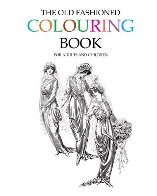 The Old Fashioned Colouring Book - Hugh Morrison