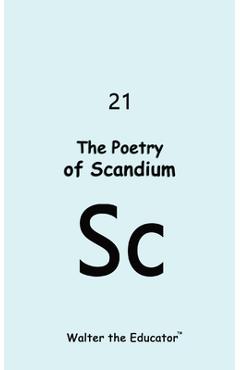 Coperta cărții 'The Poetry of Scandium -'