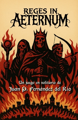 Reges in Aeternum: Reglamento del juego de mesa print & play - Juan Pablo Fernández Del Río