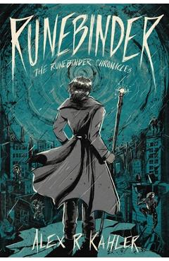 Coperta cărții 'Runebinder - Alex R. Kahler'