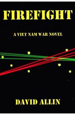 Coperta cărții 'Firefight: A Viet Nam War Novel - David Allin'