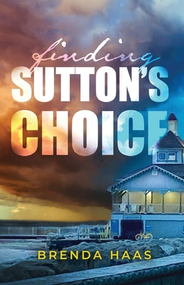 Finding Sutton's Choice - Brenda Haas