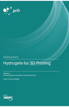 Coperta cărții 'Hydrogels for 3D Printing - Enrique Aguilar'