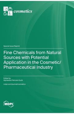 Coperta cărții 'Fine Chemicals from Natural Sources with Potential Application in the Cosmetic/Pharmaceutical Industry - Agnieszka'