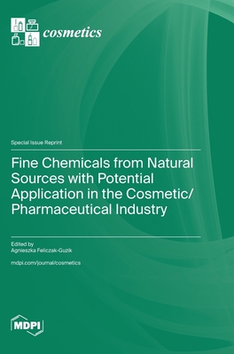 Coperta cărții 'Fine Chemicals from Natural Sources with Potential Application in the Cosmetic/Pharmaceutical Industry - Agnieszka'