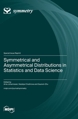 Coperta cărții 'Symmetrical and Asymmetrical Distributions in Statistics and Data Science - Arne Johannssen'