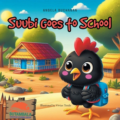 Coperta cărții 'Suubi Goes to School - Angela Buchanan'