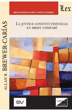 Coperta cărții 'LA JUSTICE CONSTITUTIONNELLE EN DROIT COMPRÉ. Text pour une série de conférences, Aix-en-Provence 1992 - Allan'