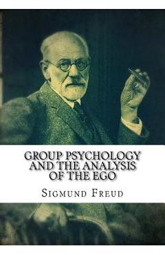 Coperta cărții 'Group Psychology and The Analysis of The Ego -'