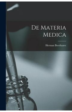 Coperta cărții 'De Materia Medica - Herman Boerhaave'
