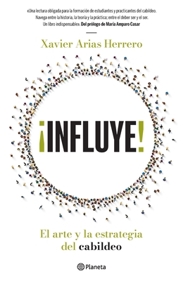 Coperta cărții '¡Influye! El Arte Y La Estrategia del Cabildeo - Xavier Arias'