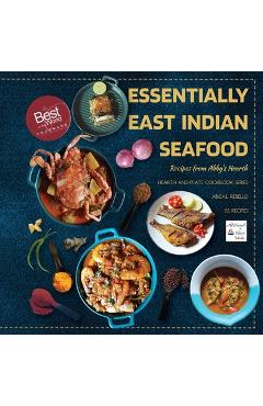Coperta cărții 'Essentially East Indian Seafood: Recipes from Abby's Hearth - Abigail Rebello'