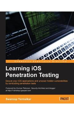 Coperta cărții 'Learning iOS Penetration Testing - Swaroop Yermalkar'