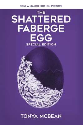 Coperta cărții 'The Shattered Faberge Egg: Special Edition - Tonya Mcbean'