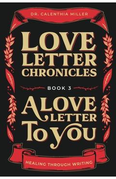 Coperta cărții 'Love Letter Chronicles Book 3- A Love Letter to You - Calenthia Yvette Miller'
