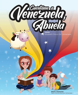 Cuéntame a Venezuela, abuela - Elizabeth Chicco