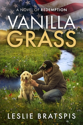 Vanilla Grass: A novel of redemption - Leslie Bratspis