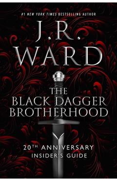 Poza produsului The Black Dagger Brotherhood: 20th Anniversary Insider's Guide - J. R. Ward