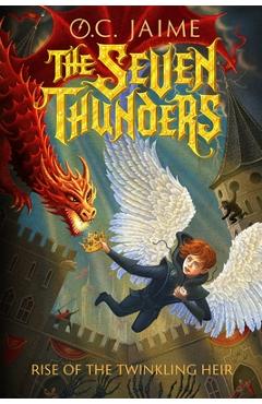 Coperta cărții 'The Seven Thunders: Rise of the Twinkling Heir - O. C. Jaime'